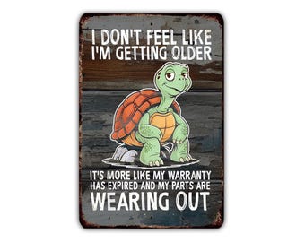 Getting Older Parts wearing Out Sign Vintage Retro Rustic Patio Home Décor Gift Metal Print Present