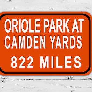 Custom Oriole Park at Camden Yards stadium Sign Baltimore Orioles Distance Miles Baseball Road Home Personalized Gift Highway Mother's