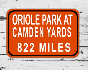 Custom Oriole Park at Camden Yards stadium Sign Baltimore Orioles Distance Miles Baseball Road Home Personalized Gift Highway Mother's