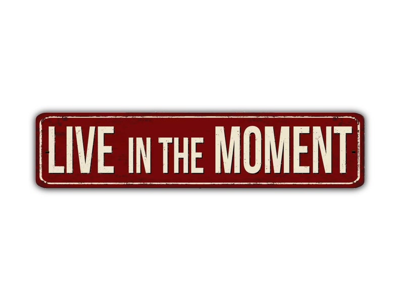 Live In The Moment Street Sign Vintage Retro Rustic Patio Home Décor Gift Metal Print Present image 1