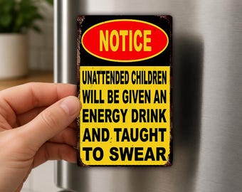 Unattended Children Energy Drink Fridge Magnet, Funny Parent Warning, Family Humor, Store Sign, Gag Gift Magnet