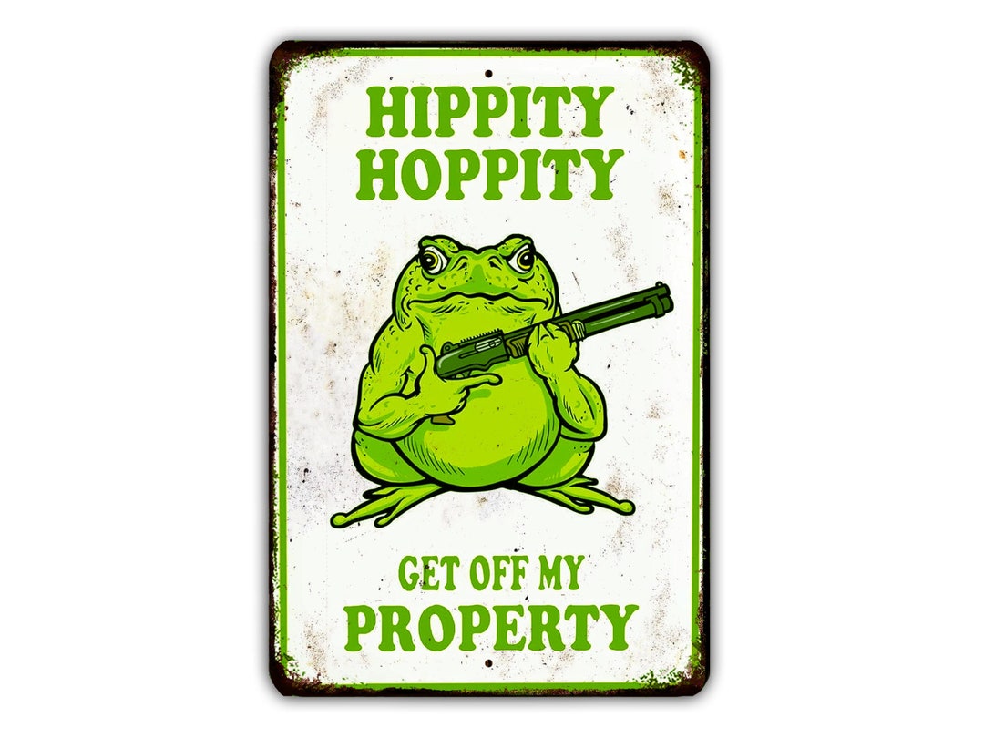 Hippity Hoppity Get off My Property Vintage Metal No Trespassing Sign Retro Rustic Patio Home