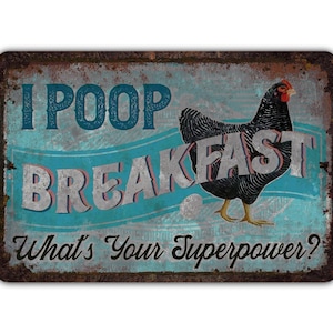 I Poop Breakfast What's Your Superpower Vintage Style Metal Sign Chicken Farm Coop Hen Retro Rustic Patio Home Décor Gift Print Present