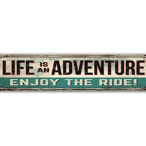 La vie est une aventure Plaque de rue Enjoy The Ride vintage Rétro Rustique Patio Décoration d&#39;intérieur Cadeau Impression sur métal Cadeau