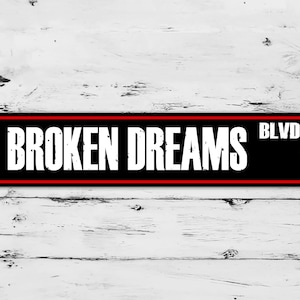 Broken Dreams Blvd Street Sign Elder Emo Millennial 2000&#39;s Nostalgia