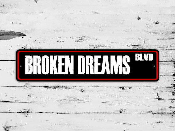 Broken Dreams Blvd Street Sign Elder Emo Millennial 2000's