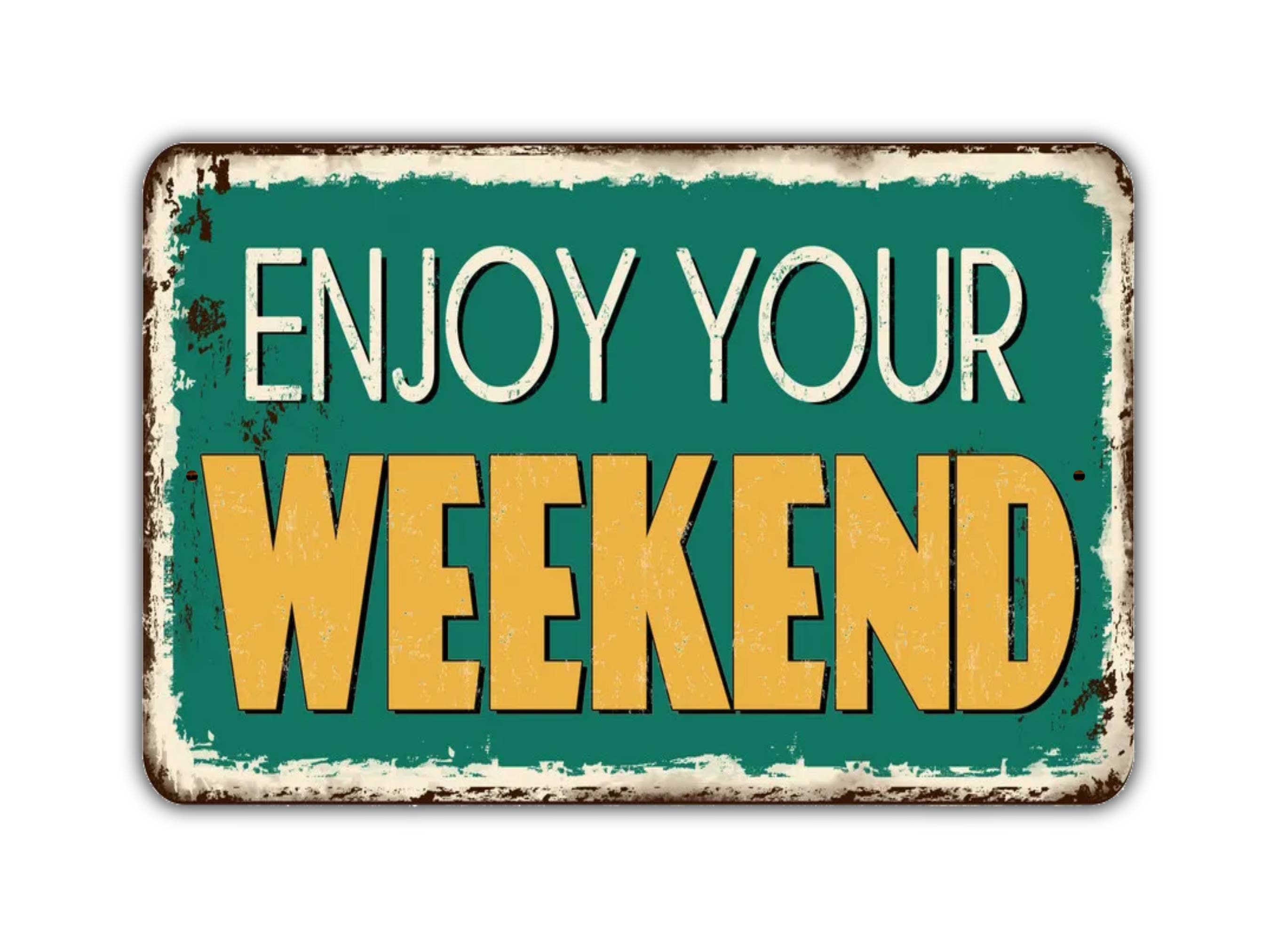 Enjoy Your Weekend Sign Vintage Retro Rustic Patio Home Décor Gift Metal  Print Present - Etsy UK