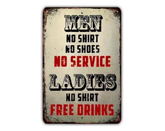 Men No Shirt No Shoes No Service Women No Shirt Free Drinks Quote Sign, Retro Rustic Metal Print Aluminum, Weatherproof, Durable Gift