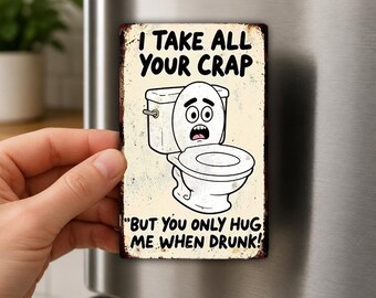 I Take All Your Crap Bathroom Fridge Magnet, Funny Toilet Humor, Bathroom Gag Gift, Adult Restroom Decor, Novelty Magnet