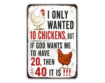 I Only Wanted 10 Chickens Metal Sign, Funny Chicken Math, Farmhouse Coop Wall Decor