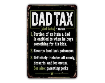 Dad Tax Metal Sign, Funny Dad Humor Dictionary Definition, Father's Day Gift, Kitchen Decor