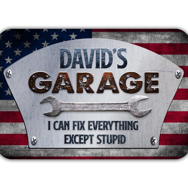 Custom Garage American Flag Metal Sign Dad's Workshop Tool Shed Sign i Can Fix Everything Except Stupid