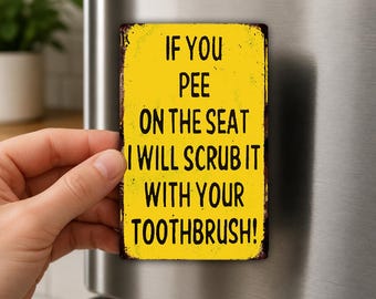 If You Pee On The Seat Fridge Magnet, Funny Bathroom Warning, Toilet Humor, Restroom Gag Gift, Adult Novelty Magnet
