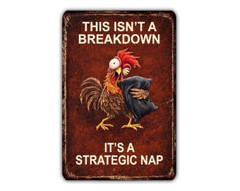 This Isn't A Breakdown it's A Strategic Nap Metal Sign Chicken Rooster Vintage Retro Rustic Patio Home Décor Gift Metal Print Present