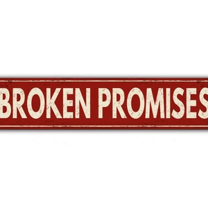 Broken Promises Street Sign Vintage Retro Rustic Patio Home Décor Gift Metal Print Present