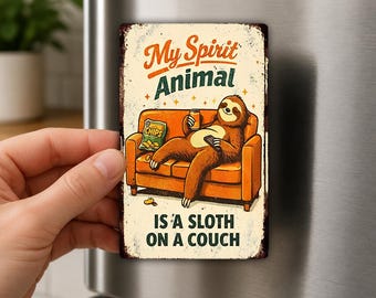 My Spirit Animal Is A Sloth Fridge Magnet, Funny Lazy Gift, Couch Potato Humor, Sloth Lover Gift, Relaxing Magnet