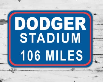 Panneau personnalisé Dodger Stadium Los Angeles Dodgers Distance miles Baseball Road Home Cadeau personnalisé Impression sur métal Highway Mother's Present