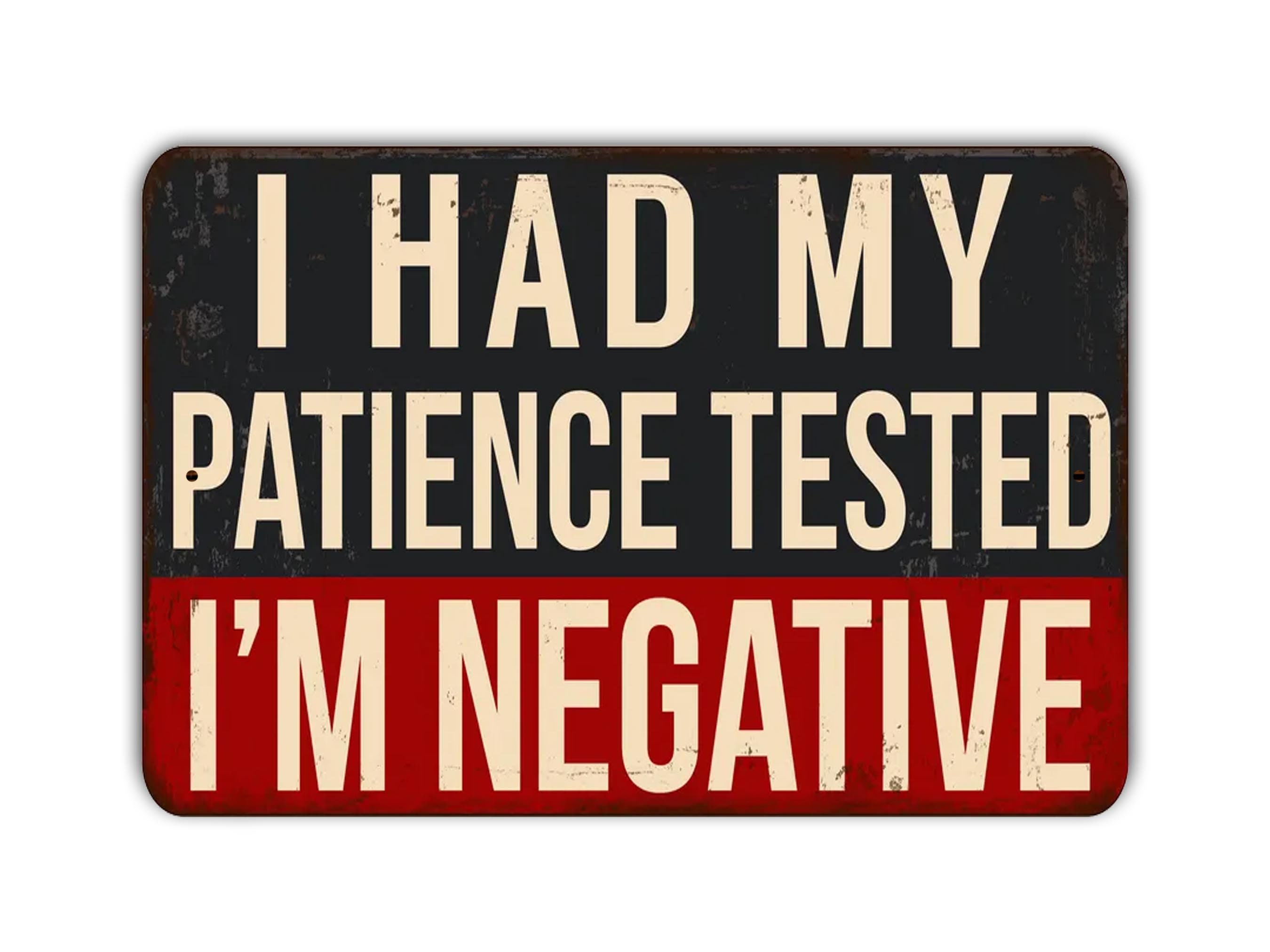 I Had My Patience Tested I'm Negative Sign Funny Vintage Retro