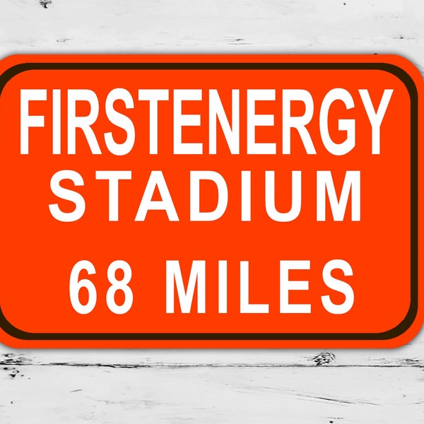 Custom FirstEnergy Stadium Sign Cleveland Browns Distance Miles Football Road Home Personalized Gift Metal Print Highway Mother's  Present