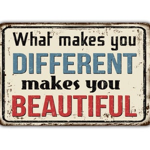 What Makes You Different Makes You Beautiful Vintage Style Metal Sign