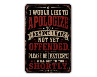 I Would Like to Apologize Metal Sign, Funny Sarcastic Humor Wall Decor, Office Man Cave Sign