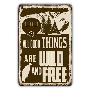 All Good Things Are Wil And Free Camping Sign Hiking Outdoors Vintage Retro Rustic Patio Home Décor Gift Metal Print Present