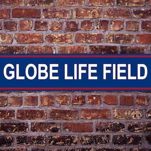 Globe Life Field Street Sign Texas Rangers Baseball Road Custom Personalized Gift Metal Print Highway Christmas  Present