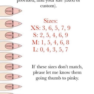May include: A chart showing nail sizes in millimeters, with corresponding sizes for XS, S, M, and L. The chart includes a measurement guide for each size, with a fingernail illustration for each size. The text reads: "Using a soft measuring tape, measure across the widest part of your natural nail. With the chart provided, find your size (fixed or custom). Sizes: XS: 3, 6, 5, 7, 9 S: 2, 5, 4, 6, 9 M: 1, 5, 4, 6, 8 L: 0, 4, 3, 5, 7 If these sizes don't match, please let me know them going thumb to pinky. MAGPIE NAILS"