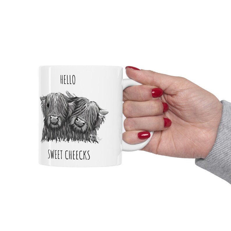 Hello Sweet Cheeks! 11oz Ceramic Quitter Mug - Scottish Highland Baby Cows Mug - Perfect for Caffeine Lovers! gift for her gift for him cows