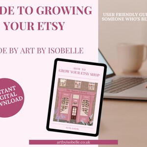 May include: A pink digital download guide on how to grow your Etsy shop, with a cute illustration of a pink storefront with the text "The Secret Library". The guide is titled "How to Grow Your Etsy Shop" and is made by Art by Isobelle.