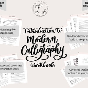 May include: A digital download workbook for learning modern calligraphy. The cover features a handwritten title "Introduction to Modern Calligraphy Workbook" and shows examples of practice sheets for basic strokes, uppercase and lowercase letters, and advanced worksheets. The workbook includes 70 pages.