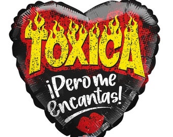 18&#39;&#39; Toxica Pero Me Encantas Balloon| I love You Balloon| Heart Foil balloon| Heart Balloons| Me Encantas Balloons