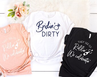 Bridin' Dirty Shirt They See Us Rollin 