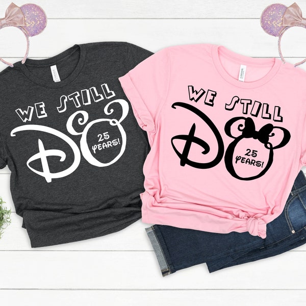We Still Do Shirt, Mickey Minnie Shirt, Disney Anniversary Shirt, Couple Shirt, Disney Honeymoon Shirt, Custom Year Shirt