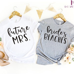 Future Mrs. Shirt, Bride's Beaches Shirt, Beach Bride shirt, Bachelorette Party Shirts, Bridal Party shirts, Beach Party Shirts