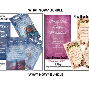 May include: A pink and purple oracle deck with the title "What Now Divine Feminine?" and "What Now Divine Masculine?"  The cards feature illustrations of a woman in a long dress, a woman with a suitcase, and a woman with a rose. The deck is titled "New Oracle Deck!" and includes the text "What Now DM? Etsy: Etsy.com/shop/DyanGarrisOracles"
