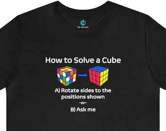 How to Solve a Cube - Rubik's Cube Shirt (Adult Sizes) - Soft Cotton T-Shirt, Fun Gift, Multiple Colors Available