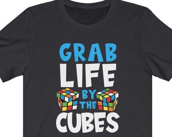 Grab Life by the Cubes - Rubik's Cube Shirt (Adult Sizes) - Soft Cotton T-Shirt