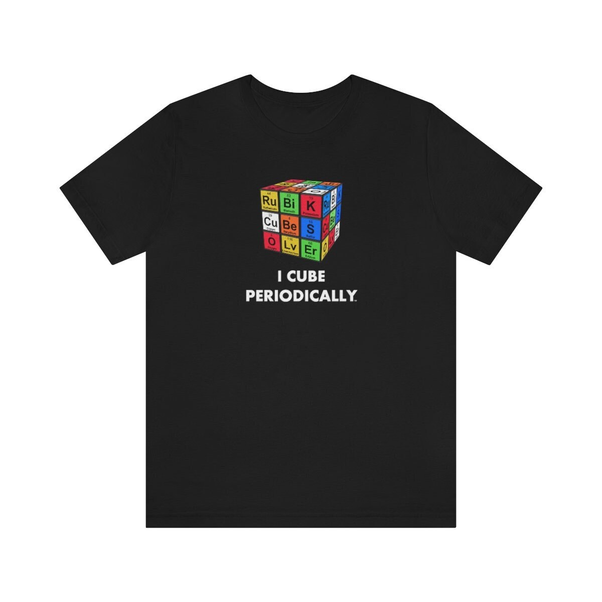 I Cube Periodically (Adult Sizes) - Rubik's Cube Chemistry T-Shirt