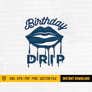 Birthday Drip Svg | Birthday Drip | Birthday Squad Svg | Birthday Drip i Drip Squad | Birthday Drip Lips Svg | Plik do cięcia