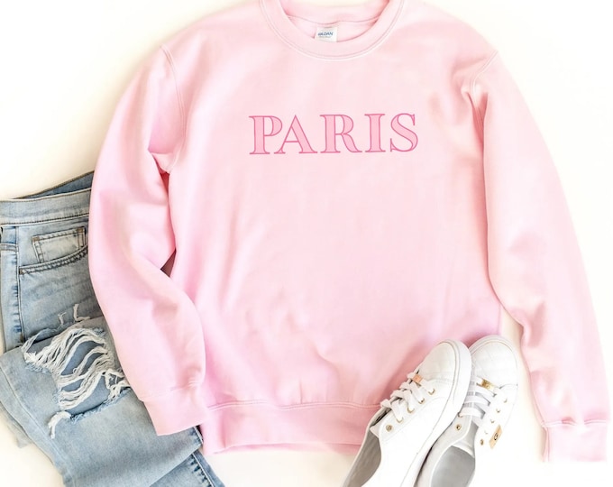 Pink Paris Sweatshirt for Women, Paris Gifts, Paris Shirt, Paris Vacation Shirt, Girly Travel Shirt, Paris Trip Shirt, Paris Lover Shirt