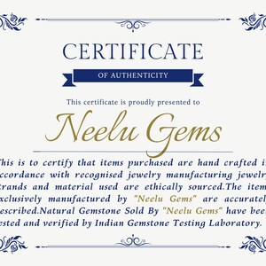 May include: A certificate of authenticity for Neelu Gems. The certificate states that the items purchased are hand-crafted in accordance with recognized jewelry manufacturing standards and that the materials used are ethically sourced. The items are exclusively manufactured by Neelu Gems and have been tested and verified by the Indian Gemstone Testing Laboratory.