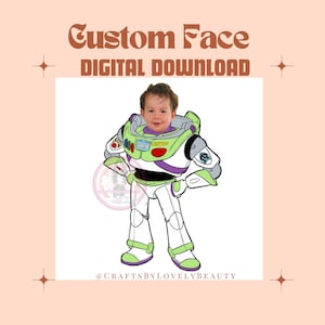 May include: A digital download of a custom face image featuring a child's face superimposed on the body of Buzz Lightyear from the Toy Story franchise. The image is in a cartoon style and features Buzz Lightyear in a green and purple spacesuit with a white helmet. The child's face is visible through the helmet's visor. The image is set against a white background.