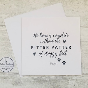 New Puppy Card, New Dog Card, No home is complete without the pitter patter of doggy feet. Personalised dog paws card for new dog owners.