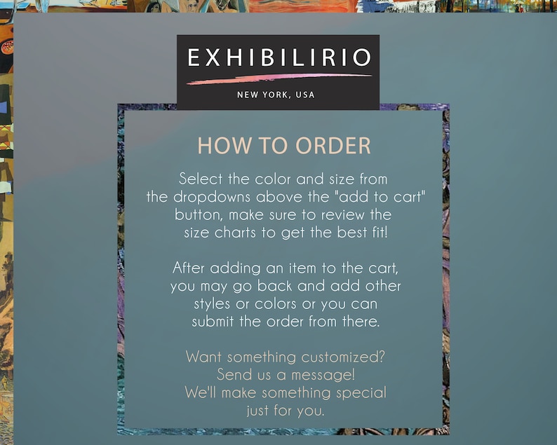 May include: A blue and white text box with the words "EXHIBILIRIO" and "NEW YORK, USA" at the top. The text box contains instructions on how to order from the shop, including information about selecting colours and sizes, reviewing size charts, and customising orders.
