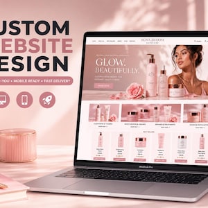 Puede incluir: Un ordenador portátil que muestra un diseño de sitio web personalizado para Rosa Bloom Skincare, con una paleta de colores rosa, imágenes de productos y texto que incluye "Custom Website Design", "Glow. Beautifully" y "Done-for-you, Mobile Ready, Fast Delivery."