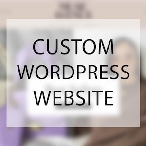 May include: A blurred background with the words "CUSTOM WORDPRESS WEBSITE" in bold black font, centered on a translucent white rectangle. The background has shades of purple and brown.