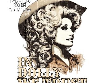 May include: A digital illustration of a woman with blonde hair wearing a cowboy hat. The text "IN DOLLY WE TRUST" is below the woman's image.
