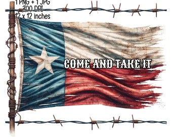 Come and take it Texas Flag, border, digital download, illustration, Commercial Use Sublimation designs, transparent PNG, JPG, tshirt design