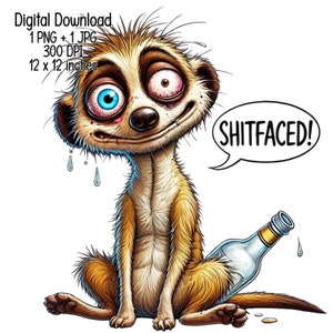 Shitfaced Meerkat Humorous Clipart - Digital Download Sublimation Design, PNG, JPG